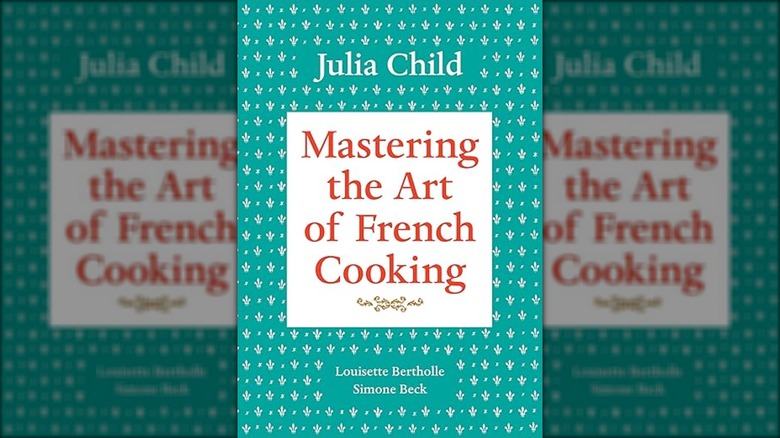 Mastering the Art of French cooking cover