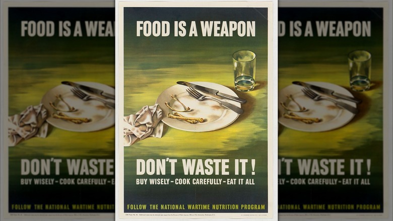 Poster with an empty plate and glass that reads "Food is a weapon, Don't waste it! Buy wisely -- cook carefully -- eat it all. Follow the National Wartime Nutrition Program."