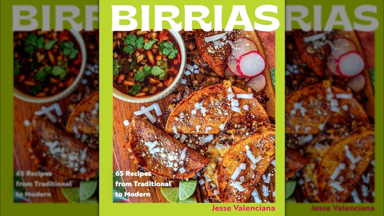 Cover of "Birrias: 65 Recipes from Traditional to Modern"