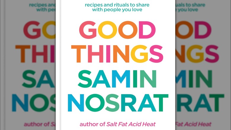 Cover of "Good Things: Recipes and Rituals to Share with People You Love: A Cookbook"