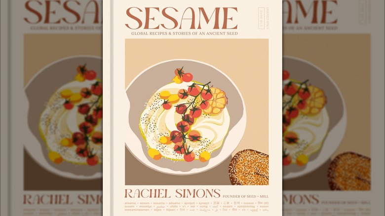 Cover of "Sesame: Global Recipes + Stories of an Ancient Seed"